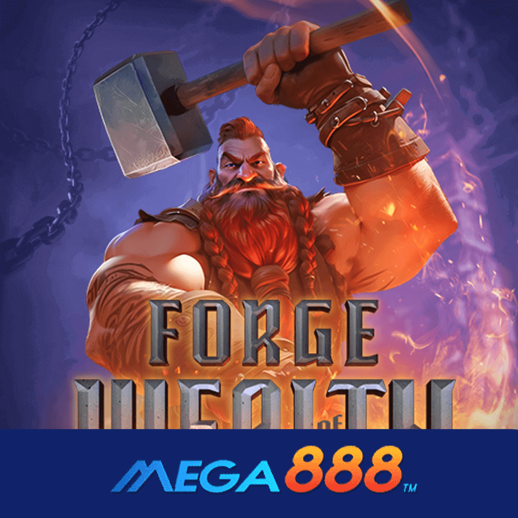 รีวิวเกม Forge of Wealth สล็อต pg สุดยอดแหล่งบริการเกมระดับพรีเมียม ส่งตรงเกมเกรด A ถึงมือ