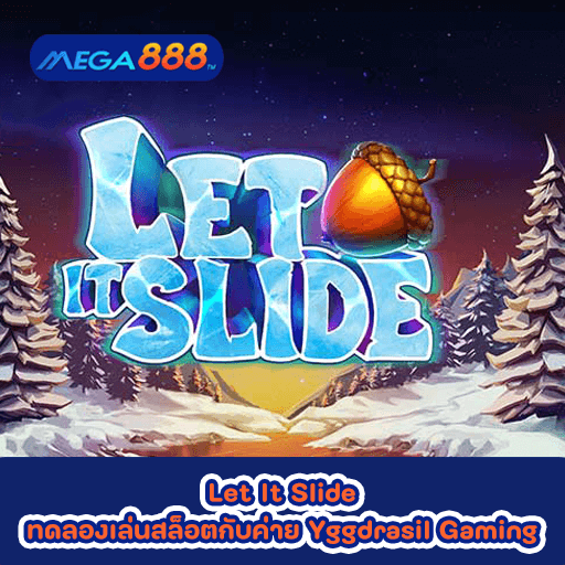 Let It Slide ทดลองเล่นสล็อตกับค่าย Yggdrasil Gaming