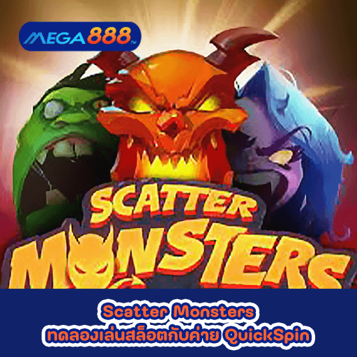 Scatter Monsters ทดลองเล่นสล็อตกับค่าย QuickSpin